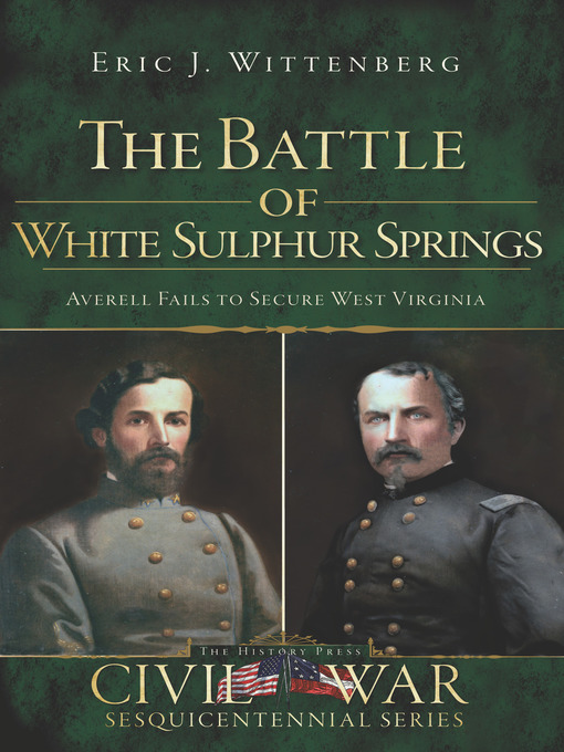 Title details for The Battle of White Sulphur Springs by Eric J. Wittenberg - Available